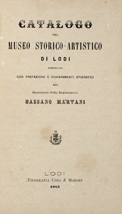 Lotto composto di 26 opuscoli e pubblicazioni su Lodi o editi a Lodi. Autori vari  - Asta Grafica & Libri - Libreria Antiquaria Gonnelli - Casa d'Aste - Gonnelli Casa d'Aste