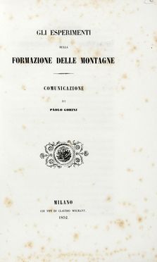  Gorini Paolo : Gli esperimenti sulla formazione delle montagne. Geologia - vulcani e terremoti, Scienze naturali  - Auction Graphics & Books - Libreria Antiquaria Gonnelli - Casa d'Aste - Gonnelli Casa d'Aste