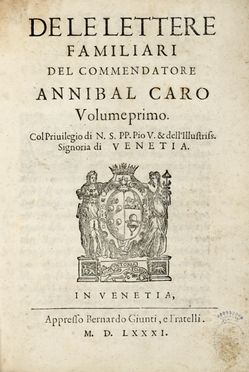  Caro Annibale : De le lettere familiari [...] volume primo (-secondo).  - Asta Grafica & Libri - Libreria Antiquaria Gonnelli - Casa d'Aste - Gonnelli Casa d'Aste