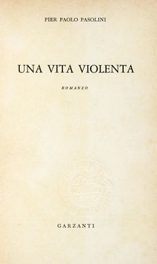 Raccolta di 6 opere di letteratura italiana. Letteratura italiana, Biografia, Letteratura, Storia, Diritto e Politica  Pier Paolo Pasolini, Cesare Pavese  (Santo Stefano Belbo, 1908 - Torino, 1950), Italo Calvino, Benvenuto Cellini, Giovanni Battista Baldelli Boni, Enrico Pappacena  - Auction Graphics & Books - Libreria Antiquaria Gonnelli - Casa d'Aste - Gonnelli Casa d'Aste