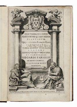  Aldini Tobia : Exactissima descriptio rariorum quarundam plantarum, quae continentur Romae in Horto Farnesiano. Botanica, Figurato, Storia locale, Scienze naturali, Collezionismo e Bibliografia, Storia, Diritto e Politica  Pietro Castelli, Jacopo Ligozzi  (1547 - 1626), Giuseppe Caletti (detto il Cremonese)  (attivo a Cremona e Ferrara, 1600)  - Auction Graphics & Books - Libreria Antiquaria Gonnelli - Casa d'Aste - Gonnelli Casa d'Aste