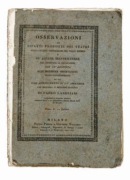  Landriani Paolo : Osservazioni sui difetti prodotti nei teatri dalla cattiva costruzione del palco scenico e su alcune inavvertenze nel dipingere le decorazioni... Architettura, Scenografia teatrale, Musica, Teatro, Spettacolo  - Auction Graphics & Books - Libreria Antiquaria Gonnelli - Casa d'Aste - Gonnelli Casa d'Aste