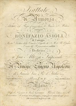  Asioli Bonifazio : Trattato di Armonia adottato da Regio Conservatorio di Musica di Milano [...] Dedicato al Principe Eugenio Napoleone [...]. Musica, Musica, Teatro, Spettacolo  - Auction Graphics & Books - Libreria Antiquaria Gonnelli - Casa d'Aste - Gonnelli Casa d'Aste