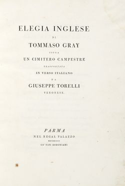  Gray Thomas : Elegia inglese un cimitero campestre trasportata in verso italiano da Giuseppe Torelli veronese.  Giuseppe Torelli, Melchiorre Cesarotti  - Asta Grafica & Libri - Libreria Antiquaria Gonnelli - Casa d'Aste - Gonnelli Casa d'Aste