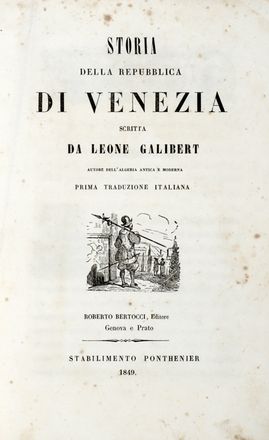  Galibert Lon : Storia della Repubblica di Venezia... Volume primo (-secondo).  - Asta Grafica & Libri - Libreria Antiquaria Gonnelli - Casa d'Aste - Gonnelli Casa d'Aste