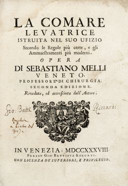  Melli Sebastiano : La Comare levatrice istruita nel suo ufizio. Secondo le Regole più certe, e gli Ammaestramenti più moderni...  Joseph Capuron  - Asta Grafica & Libri - Libreria Antiquaria Gonnelli - Casa d'Aste - Gonnelli Casa d'Aste