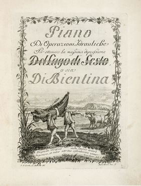  Ximenes Leonardo [e altri] : Piano di operazioni idrauliche per ottenere la massima depressione del lago di Sesto o sia di Bientina.  Ruggiero Giuseppe Boscovich  (Ragusa, 1711 - Milano, 1787)  - Asta Grafica & Libri - Libreria Antiquaria Gonnelli - Casa d'Aste - Gonnelli Casa d'Aste