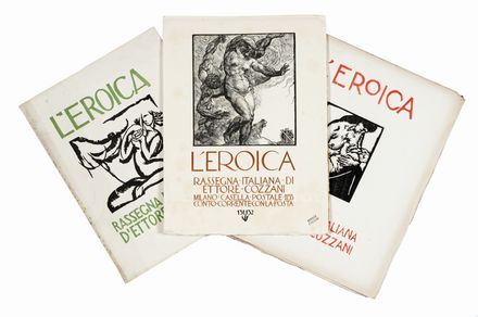 L'Eroica. Rassegna italiana di Ettore Cozzani. Anno IX, n. 58.  Ettore Cozzani, Antonio Paolo Antony De Witt  (Livorno, 1876 - Firenze, 1967), Adolfo De Carolis  (Montefiore dell'Aso, 1874 - Roma, 1928)  - Asta Grafica & Libri - Libreria Antiquaria Gonnelli - Casa d'Aste - Gonnelli Casa d'Aste