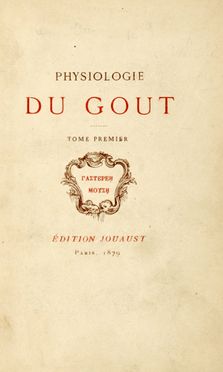  Brillat-Savarin Jean-Anthelme : Physiologie du gout [...] Tome premier (-second). Letteratura, Letteratura francese, Gastronomia, Letteratura  J. (de) Brevans, Angelo Gualdi, Adolphe Lalauze  (1838 - 1906)  - Auction Graphics & Books - Libreria Antiquaria Gonnelli - Casa d'Aste - Gonnelli Casa d'Aste