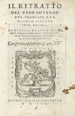  Rosello Lucio Paolo : Il ritratto del vero governo del prencipe dal essempio vivo del gran Cosimo. Storia, Scienze politiche, Storia, Diritto e Politica, Storia, Diritto e Politica  - Auction Graphics & Books - Libreria Antiquaria Gonnelli - Casa d'Aste - Gonnelli Casa d'Aste