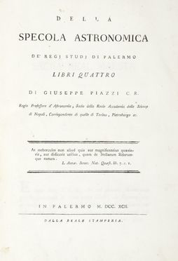  Piazzi Giuseppe : Della specola astronomica de' regi studi di Palermo libri quattro.  - Asta Grafica & Libri - Libreria Antiquaria Gonnelli - Casa d'Aste - Gonnelli Casa d'Aste