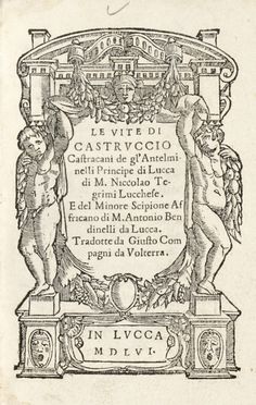  Tegrimi Niccolo : Le Vite di Castruccio Castracani de gl'Antelminelli principe di Lucca. Biografia, Letteratura italiana, Storia, Diritto e Politica, Letteratura  - Auction Graphics & Books - Libreria Antiquaria Gonnelli - Casa d'Aste - Gonnelli Casa d'Aste