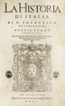  Guicciardini Francesco : La Historia di Italia.  - Asta Grafica & Libri - Libreria Antiquaria Gonnelli - Casa d'Aste - Gonnelli Casa d'Aste