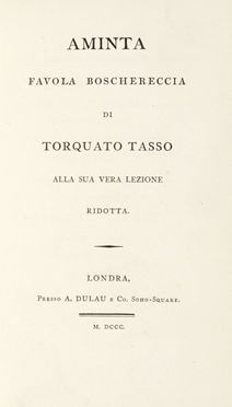  Tasso Torquato : Aminta favola boschereccia. Letteratura italiana, Teatro, Letteratura, Musica, Teatro, Spettacolo  Francesco Maria Molza, Pietro Metastasio  (Roma, 1698 - Vienna, 1782)  - Auction Graphics & Books - Libreria Antiquaria Gonnelli - Casa d'Aste - Gonnelli Casa d'Aste