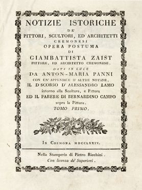  Zaist Giovanni Battista : Notizie istoriche de' pittori, scultori, ed architetti cremonesi [...]. Tomo primo (-secondo).  Bartolomeo Soresina Vidoni, Giuseppe Cavalli, Giovita Garavaglia  - Asta Grafica & Libri - Libreria Antiquaria Gonnelli - Casa d'Aste - Gonnelli Casa d'Aste