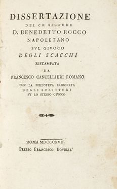  Rocco Benedetto : Dissertazione [...] sul giuoco degli scacchi. Scacchi, Feste - Folklore - Giochi - Sport  - Auction Graphics & Books - Libreria Antiquaria Gonnelli - Casa d'Aste - Gonnelli Casa d'Aste