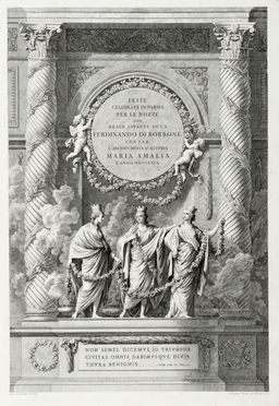 Descrizione delle feste celebrate in Parma l'anno 1769 per le Auguste Nozze di Sua Altezza Reale l'Infante Don Ferdinando colla Reale Arciduchessa Maria Amalia.  Giuseppe Patrini, Benigno Bossi  (Arcisate, 1727 - Parma, ), Ennemond Alexandre Petitot  (Lione, 1727 - Parma, 1801), Antonio Baratti, Giuliano Zuliani  - Asta Grafica & Libri - Libreria Antiquaria Gonnelli - Casa d'Aste - Gonnelli Casa d'Aste