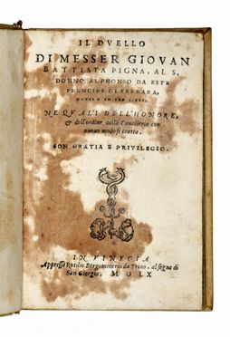  Dal Pozzo Paride : Duello libro de re, imperatori, prencipi signori, gentil'huomini, & de tutti armigeri...  Giovanni Battista Pigna, Antonio (de) Guevara  - Asta Grafica & Libri - Libreria Antiquaria Gonnelli - Casa d'Aste - Gonnelli Casa d'Aste