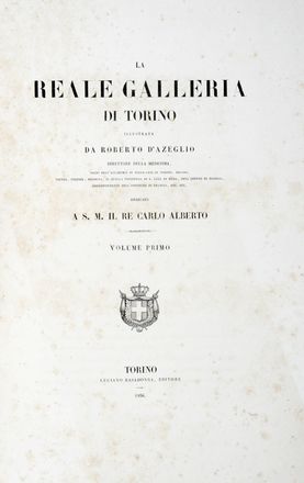  D'Azeglio Roberto : La reale galleria di Torino [...]. Volume primo (- quarto).  - Asta Grafica & Libri - Libreria Antiquaria Gonnelli - Casa d'Aste - Gonnelli Casa d'Aste