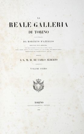  D'Azeglio Roberto : La reale galleria di Torino [...]. Volume primo (- quarto). Figurato, Storia, Arte, Storia locale, Collezionismo e Bibliografia, Storia, Diritto e Politica, Storia, Diritto e Politica  - Auction Graphics & Books - Libreria Antiquaria Gonnelli - Casa d'Aste - Gonnelli Casa d'Aste