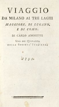  Amoretti Carlo : Viaggio da Milano ai tre laghi Maggiore, di Lugano e di Como.  - Asta Grafica & Libri - Libreria Antiquaria Gonnelli - Casa d'Aste - Gonnelli Casa d'Aste