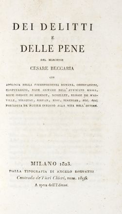  Beccaria Cesare : Dei delitti e delle pene. Edizione sesta. Di nuovo corretta ed accresciuta del trattato de Tormentise delle meditazioni sopra la felicità...  - Asta Grafica & Libri - Libreria Antiquaria Gonnelli - Casa d'Aste - Gonnelli Casa d'Aste