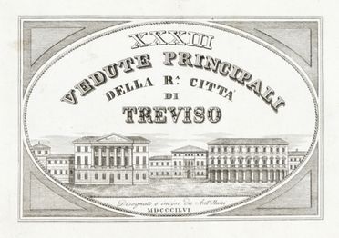  Nani Antonio : XXXIII Vedute principali della R. Città di Treviso. Storia locale, Storia, Diritto e Politica  - Auction Graphics & Books - Libreria Antiquaria Gonnelli - Casa d'Aste - Gonnelli Casa d'Aste