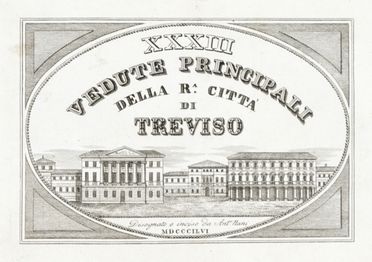  Nani Antonio : XXXIII Vedute principali della R. Citt di Treviso. Storia locale, Storia, Diritto e Politica  - Auction Graphics & Books - Libreria Antiquaria Gonnelli - Casa d'Aste - Gonnelli Casa d'Aste