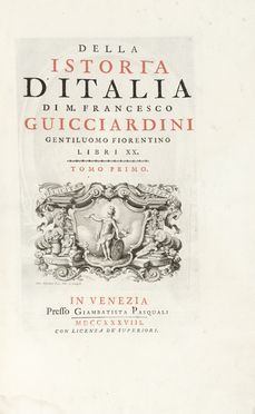  Guicciardini Francesco : Della istoria d'Italia [...] Tomo primo (-secondo), Storia locale, Storia, Diritto e Politica  Antonio Visentini  (Venezia, 1688 - 1782)  - Auction Graphics & Books - Libreria Antiquaria Gonnelli - Casa d'Aste - Gonnelli Casa d'Aste