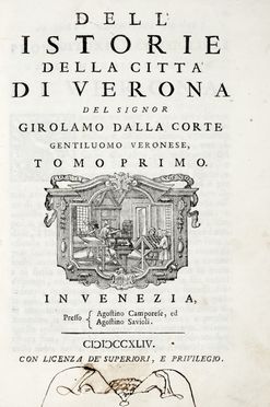 Dalla Corte Girolamo : Dell'istorie della città di Verona [...] tomo primo (-terzo).  - Asta Grafica & Libri - Libreria Antiquaria Gonnelli - Casa d'Aste - Gonnelli Casa d'Aste