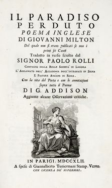  Milton John : Paradiso perduto poema inglese [...] del quale non si erano pubblicati se non i primi sei canti tradotto in verso sciolto dal signor Paolo Rolli... Letteratura inglese, Figurato, Letteratura, Collezionismo e Bibliografia  Paolo Rolli  (Roma, 1687 - Todi, 1765)  - Auction Graphics & Books - Libreria Antiquaria Gonnelli - Casa d'Aste - Gonnelli Casa d'Aste