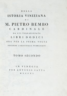  Bembo Pietro : Della istoria viniziana [...] libri dodici. Tomo primo (-secondo).  - Asta Grafica & Libri - Libreria Antiquaria Gonnelli - Casa d'Aste - Gonnelli Casa d'Aste