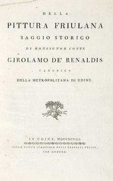  Renaldis Girolamo : Della pittura friulana.  - Asta Grafica & Libri - Libreria Antiquaria Gonnelli - Casa d'Aste - Gonnelli Casa d'Aste