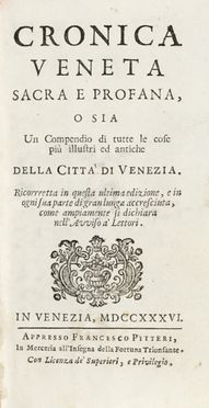  Pacifico Pietro Antonio : Cronica veneta sacra e profana, o sia un Compendio di tutte le cose più illustri ed antiche della città di Venezia... Storia locale, Storia, Diritto e Politica  - Auction Graphics & Books - Libreria Antiquaria Gonnelli - Casa d'Aste - Gonnelli Casa d'Aste