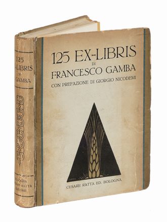  Francesco Gamba  (Torino, 1818 - 1887) : 125 Ex-Libris di Francesco Gamba. Con prefazione di Giorgio Nicodemi.  - Auction Graphics & Books - Libreria Antiquaria Gonnelli - Casa d'Aste - Gonnelli Casa d'Aste
