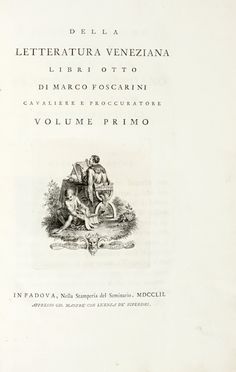  Foscarini Marco : Della letteratura veneziana libri otto [...] Volume primo (e unico).  - Asta Grafica & Libri - Libreria Antiquaria Gonnelli - Casa d'Aste - Gonnelli Casa d'Aste