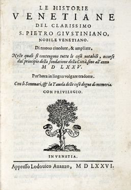  Giustiniani Pietro : Le historie venetiane. Storia locale, Storia, Diritto e Politica  - Auction Graphics & Books - Libreria Antiquaria Gonnelli - Casa d'Aste - Gonnelli Casa d'Aste