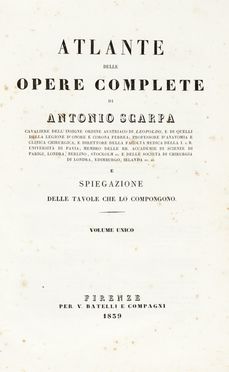  Scarpa Antonio : Atlante delle opere complete [...] e spiegazione delle tavole che lo compongono. Medicina, Figurato, Collezionismo e Bibliografia  - Auction Graphics & Books - Libreria Antiquaria Gonnelli - Casa d'Aste - Gonnelli Casa d'Aste