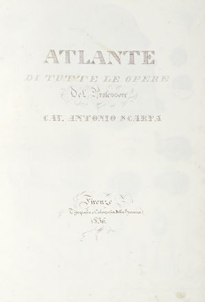  Scarpa Antonio : Atlante delle opere complete [...] e spiegazione delle tavole che lo compongono.  - Asta Grafica & Libri - Libreria Antiquaria Gonnelli - Casa d'Aste - Gonnelli Casa d'Aste