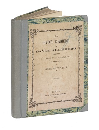  Alighieri Dante : La divina commedia [...] tradotta in dialetto veneziano e annotata da Giuseppe Cappelli. Letteratura italiana, Classici, Dantesca, Letteratura, Letteratura, Letteratura  - Auction Graphics & Books - Libreria Antiquaria Gonnelli - Casa d'Aste - Gonnelli Casa d'Aste