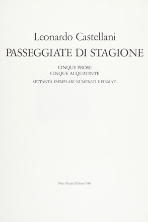  Castellani Leonardo : Passeggiate di stagione. Cinque prose, cinque acquatinte. Libro d'Artista, Collezionismo e Bibliografia  Renzo Biason, Mario Pompilio  - Auction Graphics & Books - Libreria Antiquaria Gonnelli - Casa d'Aste - Gonnelli Casa d'Aste