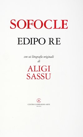  Sophocles : Edipo Re. Con sei litografie originali di Aligi Sassu. Libro d'Artista, Figurato, Collezionismo e Bibliografia, Collezionismo e Bibliografia  Aligi Sassu  (Milano, 1912 - Pollença, 2000)  - Auction Graphics & Books - Libreria Antiquaria Gonnelli - Casa d'Aste - Gonnelli Casa d'Aste