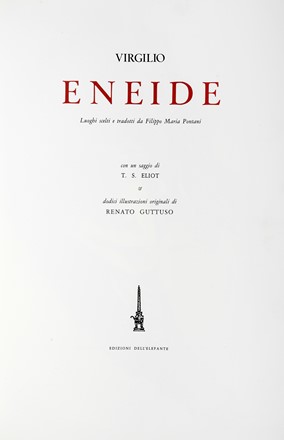  Vergilius Maro Publius : Eneide [...] con un saggio di T. S. Eliot e dodici illustrazioni originali di Renato Guttuso.  Renato Guttuso  (Bagheria, 1911 - Roma, 1987)  - Asta Grafica & Libri - Libreria Antiquaria Gonnelli - Casa d'Aste - Gonnelli Casa d'Aste