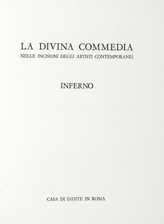  Alighieri Dante : La Divina Commedia nelle incisioni degli Artisti contemporanei. Dantesca, Libro d'Artista, Letteratura, Collezionismo e Bibliografia  Franco Mulas, Renzo Vespignani  (Roma, 1924 - 2001), Giacomo [pseud. di Manzoni Giacomo] Manz  (Bergamo, 1908 - Roma, 1991), Lino Bianchi Barriviera  (Montebelluna, 1906 - Acilia, 1985), Pietro Annigoni  (Milano, 1910 - Firenze, 1988), Emilio Greco  (Catania, 1913 - Roma, 1995), Giorgio Petrocchi, Giovanni Fallani  - Auction Graphics & Books - Libreria Antiquaria Gonnelli - Casa d'Aste - Gonnelli Casa d'Aste