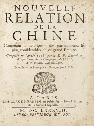  Magalhaes Gabriel (de) : Nouvelle relation de la Chine, contenant la description des particularitez les plus considerables de ce grand empire.  - Asta Grafica & Libri - Libreria Antiquaria Gonnelli - Casa d'Aste - Gonnelli Casa d'Aste