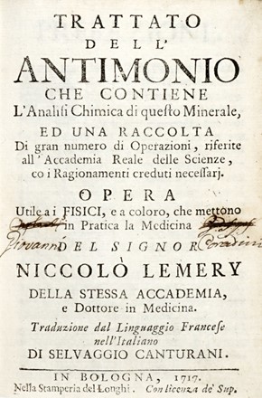  Lemery Nicolas : Trattato dell'antimonio che contiene l'analisi chimica di questo minerale, ed una raccolta di gran numero di operazioni...  Selvaggio Canturani, Giuseppe Pellegrini, Edmond Lonce Hiffelsheim  - Asta Grafica & Libri - Libreria Antiquaria Gonnelli - Casa d'Aste - Gonnelli Casa d'Aste