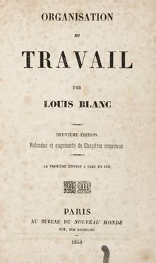  Blanc Louis : Organisation du travail [...] neuvième édition...  - Auction Graphics & Books - Libreria Antiquaria Gonnelli - Casa d'Aste - Gonnelli Casa d'Aste