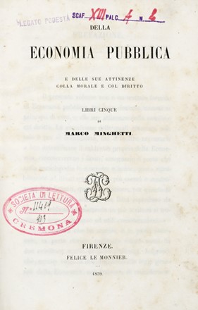  Minghetti Marco : Della economia pubblica e delle sue attinenze colla morale e col diritto.  - Asta Grafica & Libri - Libreria Antiquaria Gonnelli - Casa d'Aste - Gonnelli Casa d'Aste