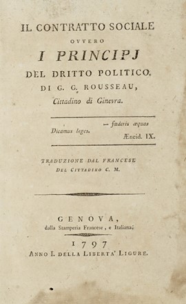  Rousseau Jean Jacques : Il contratto sociale ovvero i principi del diritto politico... Storia, Illuminismo, Storia, Diritto e Politica, Storia, Diritto e Politica  Giovanni Botero  - Auction Graphics & Books - Libreria Antiquaria Gonnelli - Casa d'Aste - Gonnelli Casa d'Aste