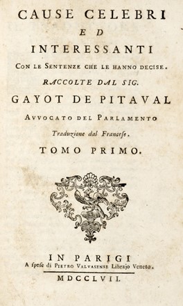  Gayot de Pitaval Franois : Cause celebri ed interessanti con le sentenze che le hanno decise [...] Tomo primo (-vigesimo). Storia, Diritto, Storia, Diritto e Politica, Storia, Diritto e Politica  - Auction Graphics & Books - Libreria Antiquaria Gonnelli - Casa d'Aste - Gonnelli Casa d'Aste